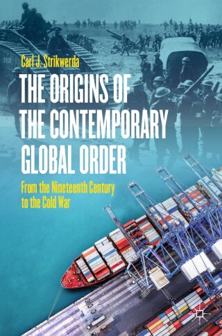The Origins of the Contemporary Global Order