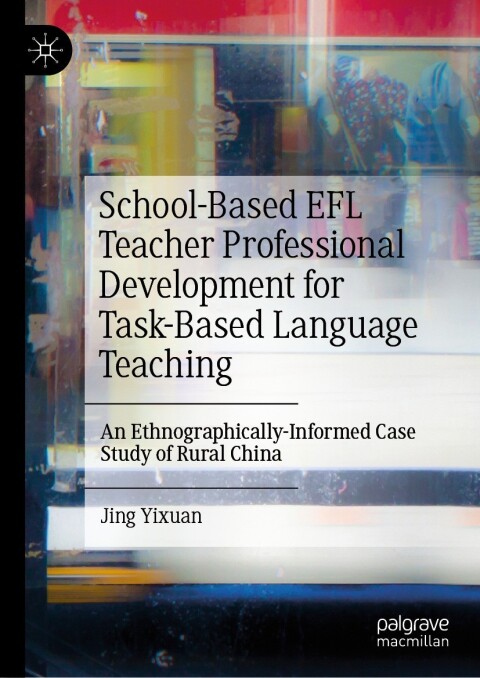Cover image for book School-Based EFL Teacher Professional Development for Task-Based Language Teaching
