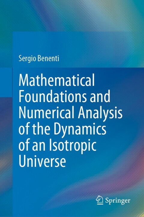 Cover image for book Mathematical Foundations and Numerical Analysis of the Dynamics of an Isotropic Universe