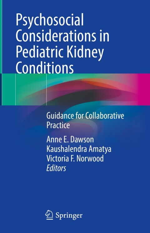 Cover image for book Psychosocial Considerations in Pediatric Kidney Conditions