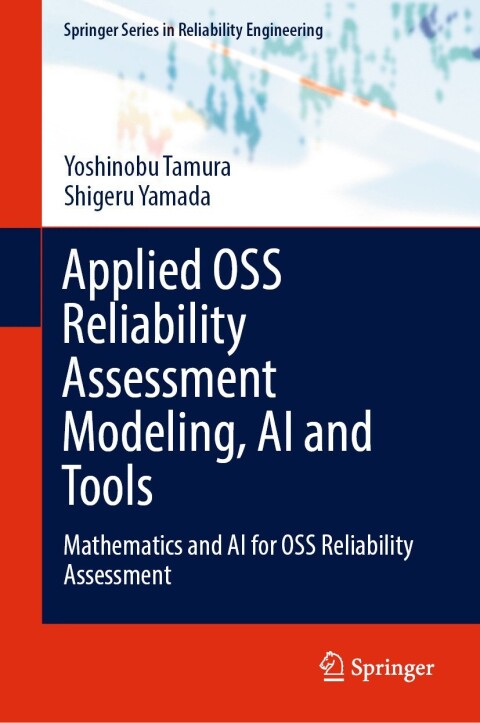Applied OSS Reliability Assessment Modeling, AI and Tools 