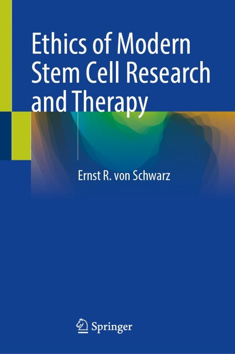 Cover image for book Ethics of Modern Stem Cell Research and Therapy