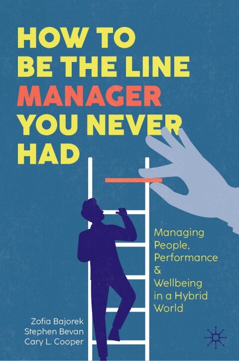 How to Be the Line Manager You Never Had 