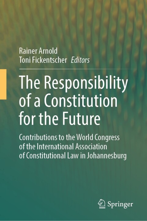 Cover image for book The Responsibility of a Constitution for the Future