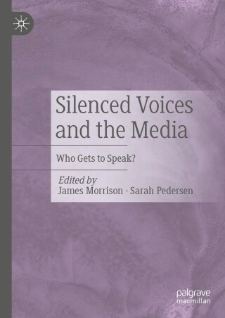 Silenced Voices and the Media