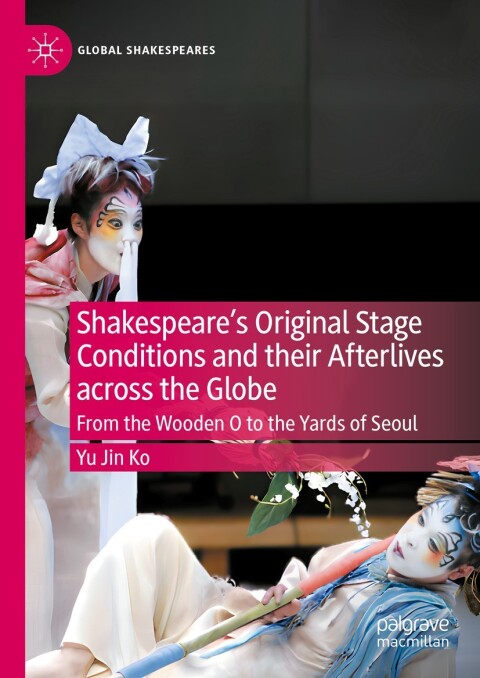 Cover image for book Shakespeare's Original Stage Conditions and their Afterlives across the Globe