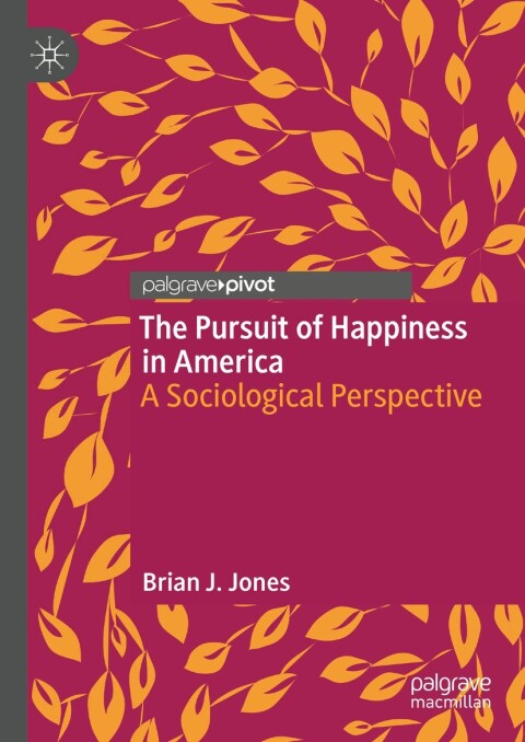 The Pursuit of Happiness in America 