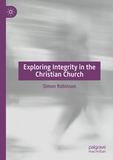 Exploring Integrity in the Christian Church 