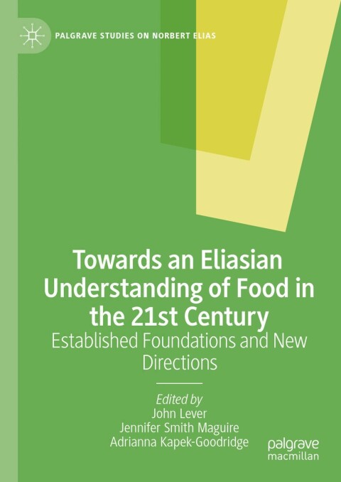 Cover image for book Towards an Eliasian Understanding of Food in the 21st Century