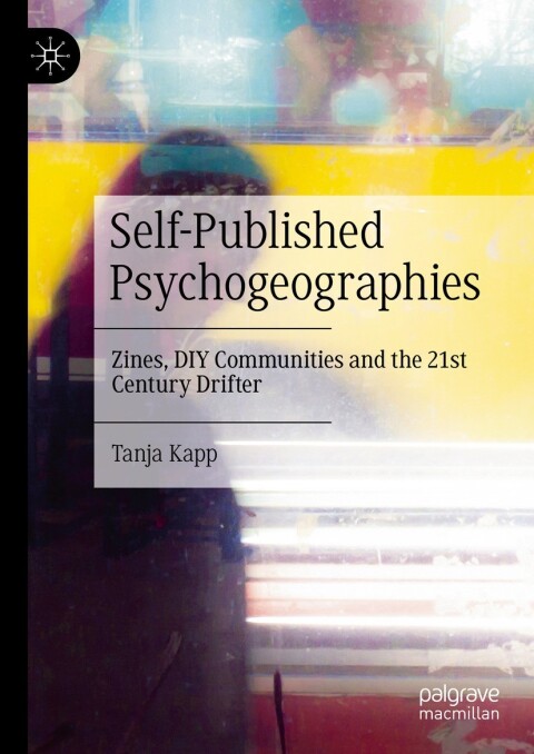 Cover image for book Self-Published Psychogeographies