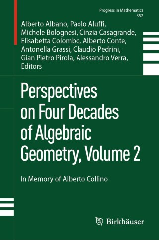 Perspectives on Four Decades of Algebraic Geometry, Volume 2