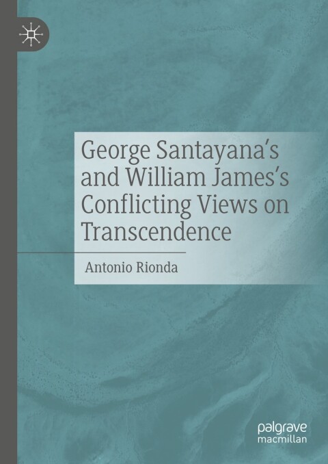 Cover image for book George Santayana's and William James's Conflicting Views on Transcendence