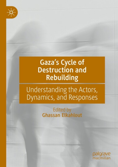 Cover image for book Gaza’s Cycle of Destruction and Rebuilding