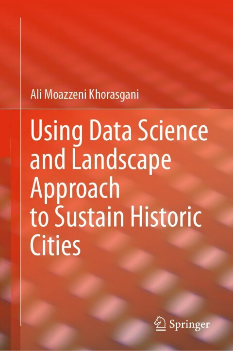 Cover image for book Using Data Science and Landscape Approach to Sustain Historic Cities