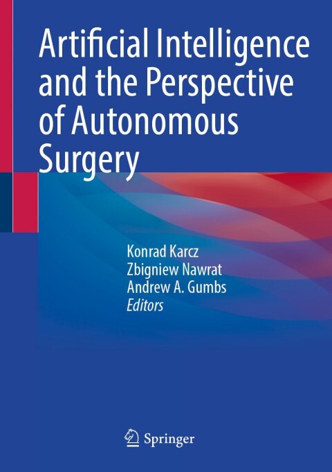 Cover image for book Artificial Intelligence and the Perspective of Autonomous Surgery