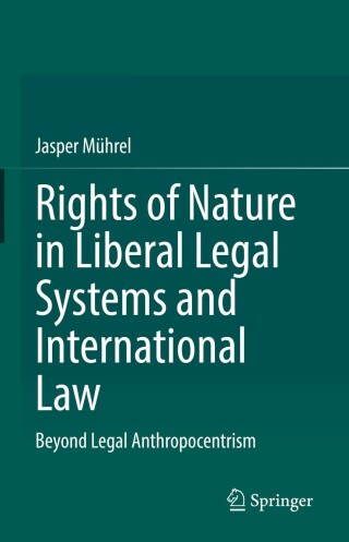 Rights of Nature in Liberal Legal Systems and International Law