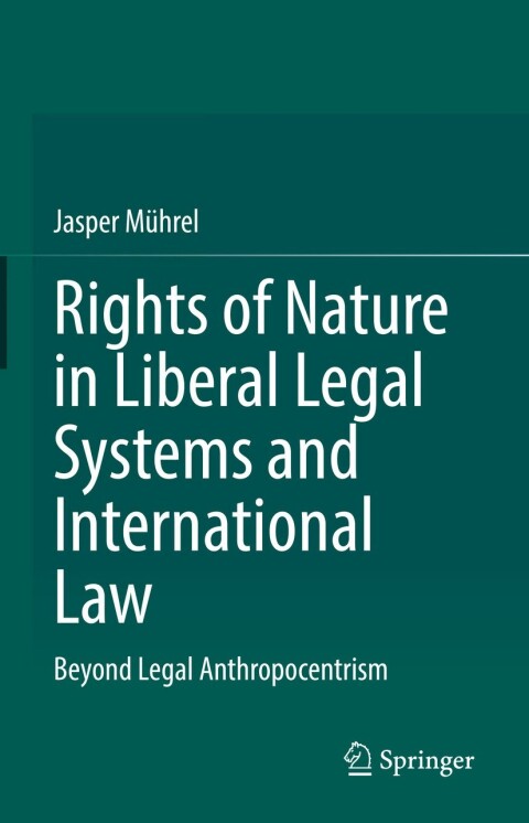 Cover image for book Rights of Nature in Liberal Legal Systems and International Law