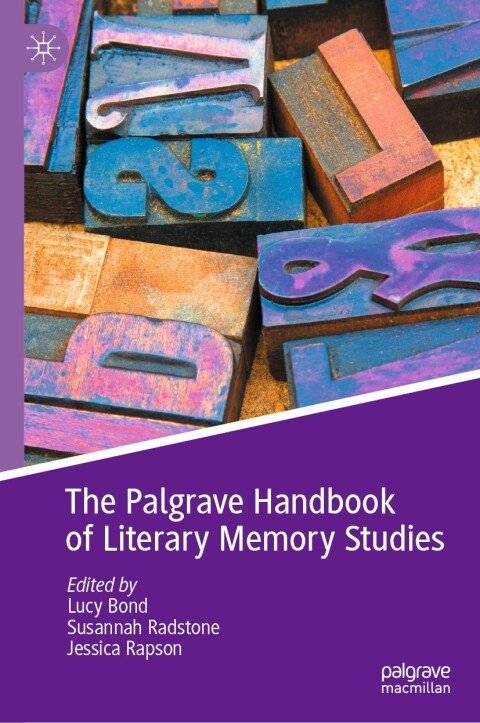 Cover image for book The Palgrave Handbook of Literary Memory Studies
