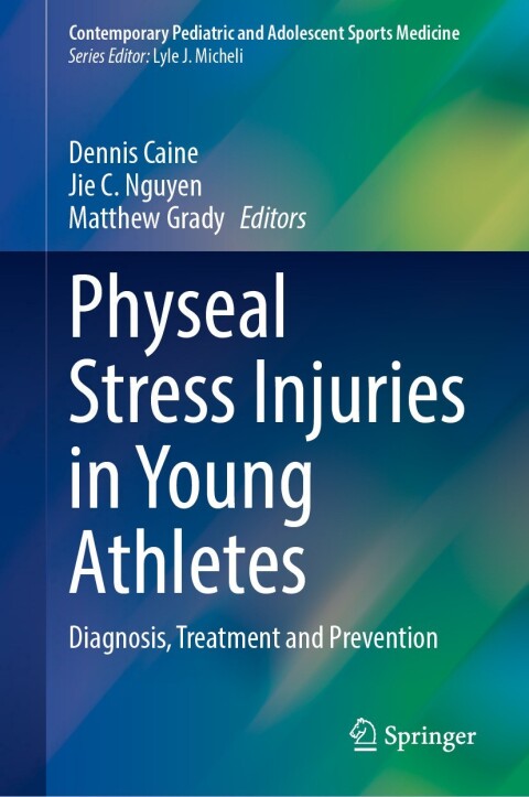 Cover image for book Physeal Stress Injuries in Young Athletes