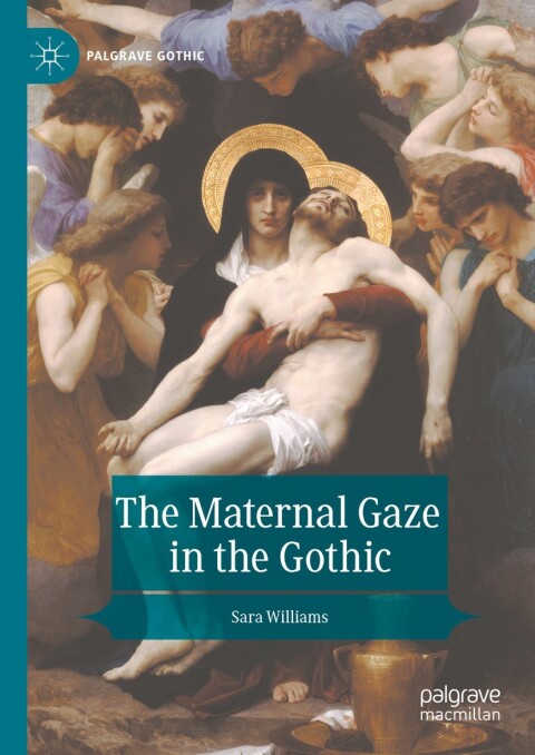 The Maternal Gaze in the Gothic 