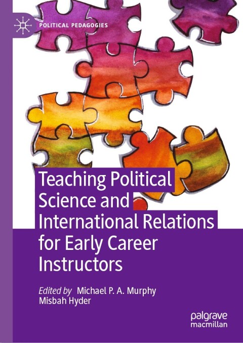 Teaching Political Science and International Relations for Early Career Instructors 