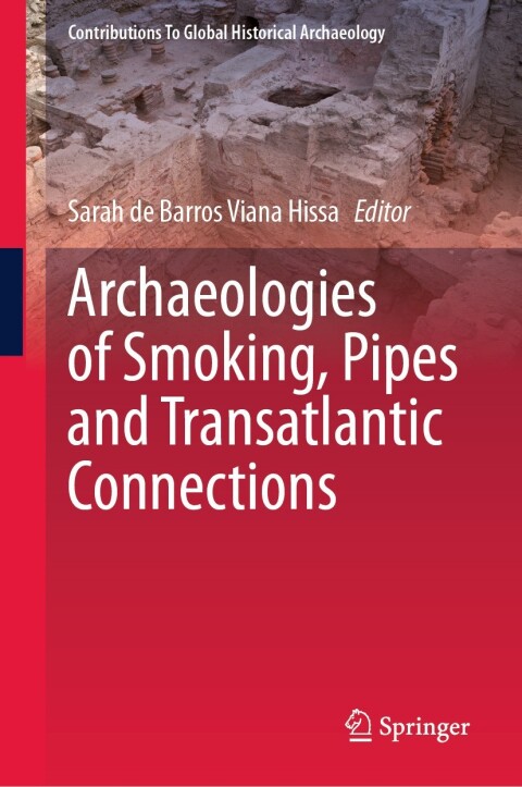 Cover image for book Archaeologies of Smoking, Pipes and Transatlantic Connections