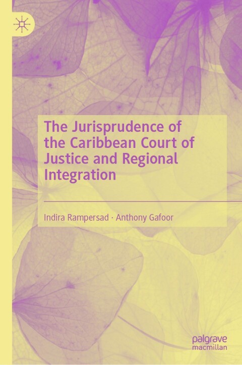 Cover image for book The Jurisprudence of the Caribbean Court of Justice and Regional Integration