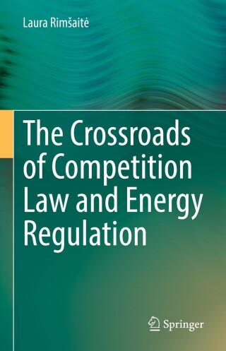 The Crossroads of Competition Law and Energy Regulation