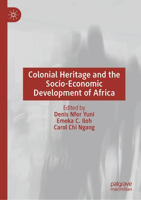 Cover image for book Colonial Heritage and the Socio-Economic Development of Africa