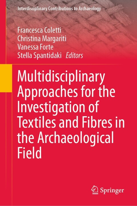 Cover image for book Multidisciplinary Approaches for the Investigation of Textiles and Fibres in the Archaeological Field