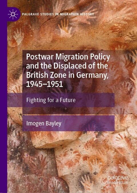 Cover image for book Postwar Migration Policy and the Displaced of the British Zone in Germany, 1945–1951