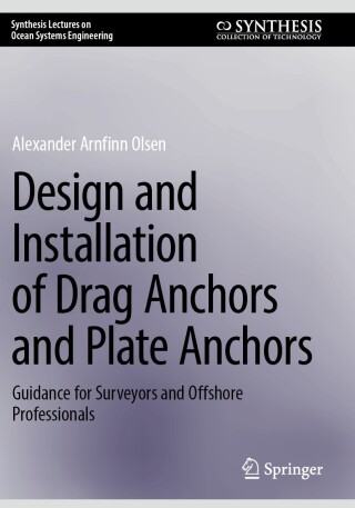 Design and Installation of Drag Anchors and Plate Anchors