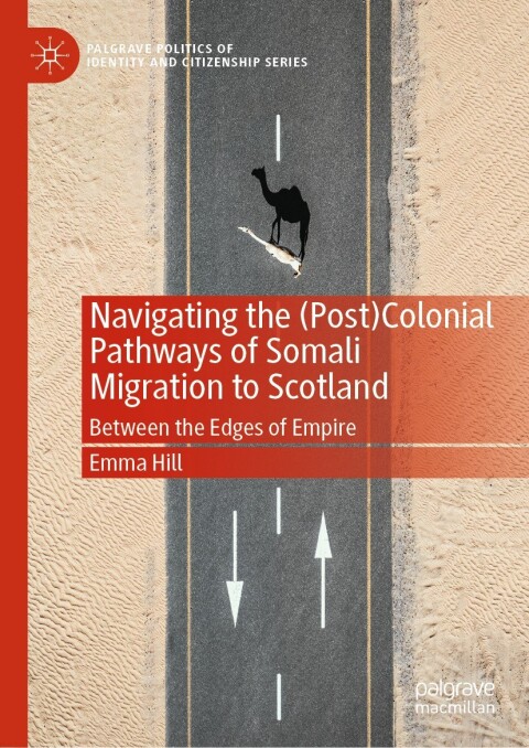 Navigating the (Post)Colonial Pathways of Somali Migration to Scotland 
