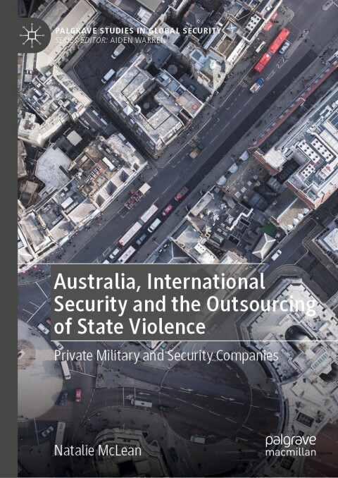 Cover image for book Australia, International Security and the Outsourcing of State Violence