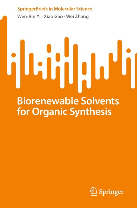 Biorenewable Solvents for Organic Synthesis 