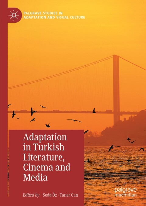 Adaptation in Turkish Literature, Cinema and Media 