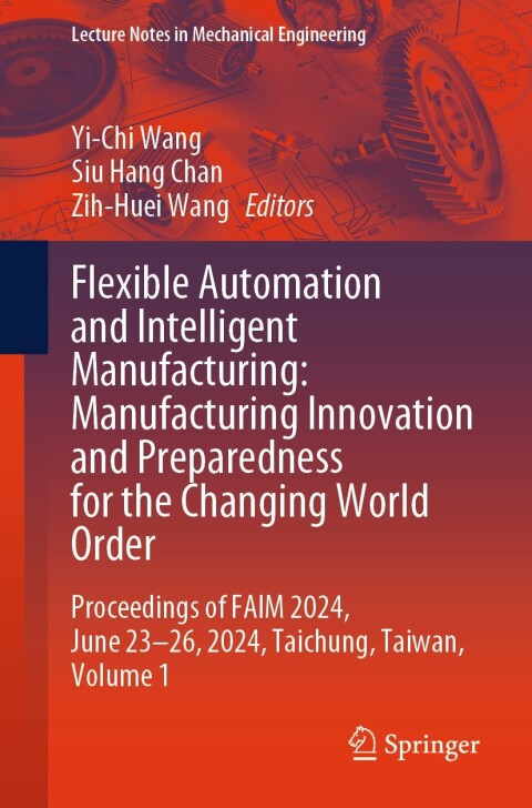 Cover image for book Flexible Automation and Intelligent Manufacturing: Manufacturing Innovation and Preparedness for the Changing World Order