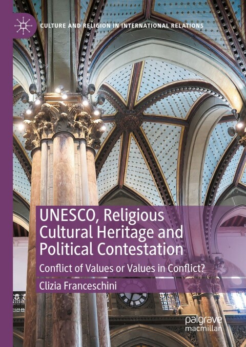 Cover image for book UNESCO, Religious Cultural Heritage and Political Contestation