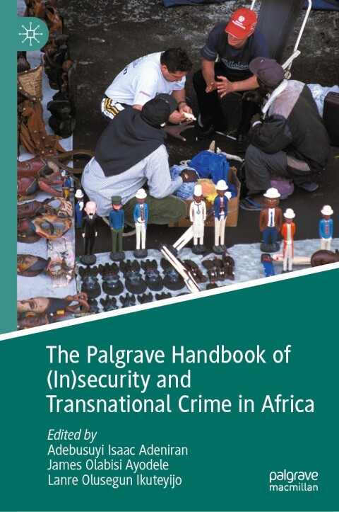 Cover image for book The Palgrave Handbook of (In)security and Transnational Crime in Africa