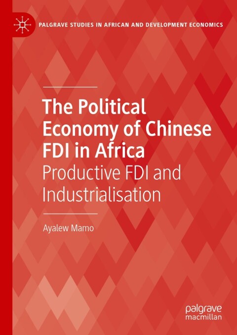 Cover image for book The Political Economy of Chinese FDI in Africa