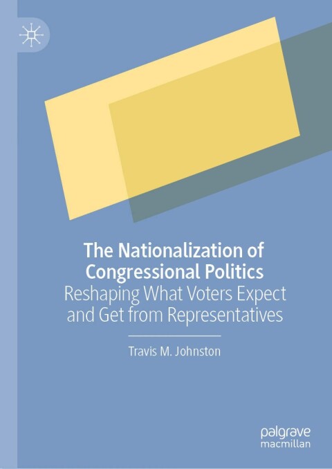 Cover image for book The Nationalization of Congressional Politics