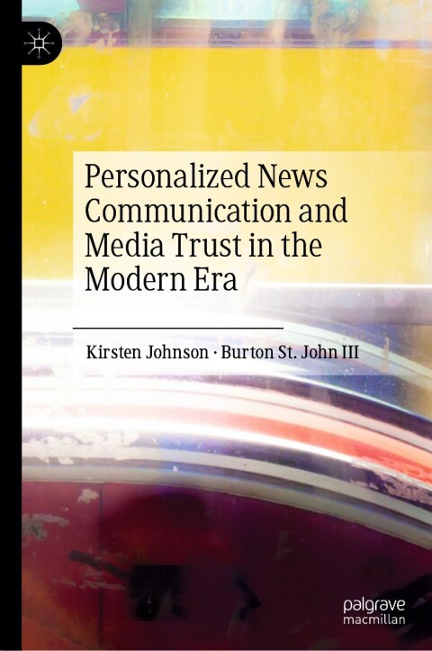 Personalized News Communication and Media Trust in the Modern Era 