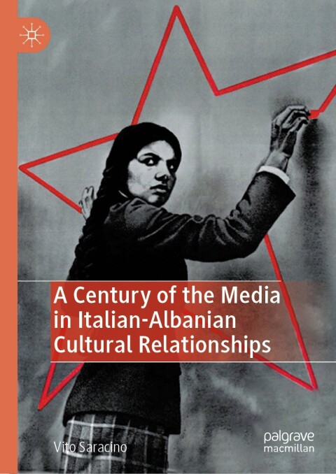 Cover image for book A Century of the Media in Italian-Albanian Cultural Relationships