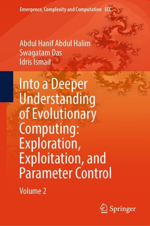 Into a Deeper Understanding of Evolutionary Computing: Exploration, Exploitation, and Parameter Control 
