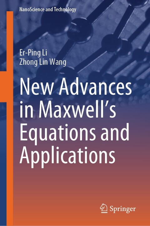 New Advances in Maxwellâs Equations and Applications 