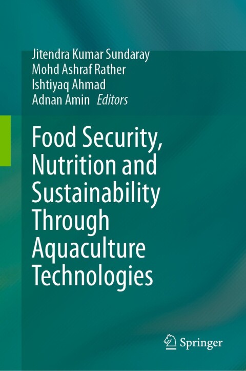Cover image for book Food Security, Nutrition and Sustainability Through Aquaculture Technologies