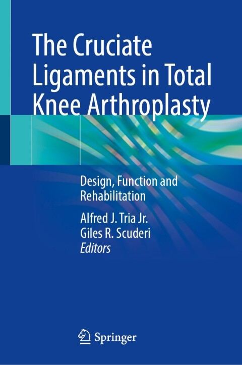Cover image for book The Cruciate Ligaments in Total Knee Arthroplasty