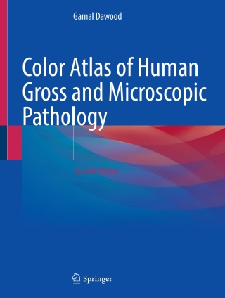Color Atlas of Human Gross and Microscopic Pathology