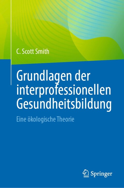 Grundlagen der interprofessionellen Gesundheitsbildung 