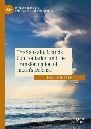 The Senkaku Islands Confrontation and the Transformation of Japan’s Defense